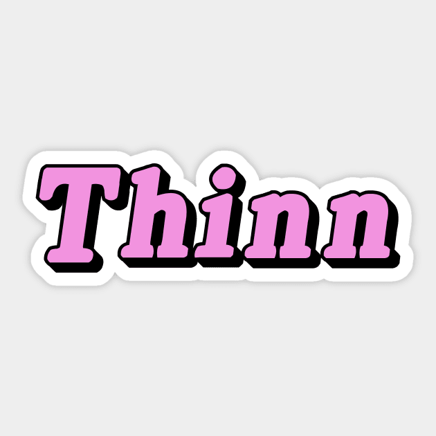 Thinn Sticker by dumbshirts